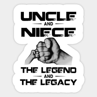 Father's Day Uncle And Niece The Legend And The Legacy Sticker